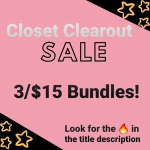 Closet Clearout! 3/$15 Bundles Sale!